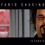 CAUCINO Fabio - Io cambio