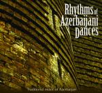 AAVV - Rhythms of Azerbaijani Dances (Traditional music of Azerbaijan)