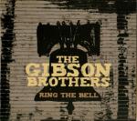 GIBSON BROTHERS The - Ring The Bell