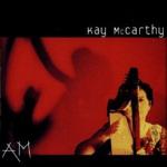 McCARTHY Kay - Am
