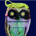 TIZIANO TONONI & The Ornettians - Air sculptures
