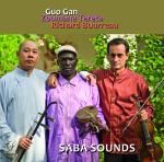 GUO GAN / RICHARD BOURREAU /ZUMANA TERETA - Saba Sounds