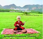 OGHLAN BAKHSHI  - Journey across the Steppes (Musical traditions of Central Asia Turkmenistan) 