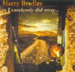 BRADLEY Harry - As I carelessly did stray ....