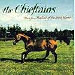 CHIEFTAINS The - The Ballad of Irish Horse