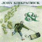 KIRKPATRICK John - One Man & His Box
