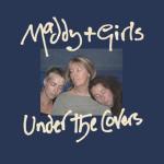 MADDY (Prior) + GIRLS - Under theCovers