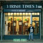 PATRICK STREET - 3 Irish Times 3
