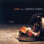 PATRICK STREET - Live from Patrick Street