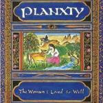 PLANXTY - The Woman I Loved So Well