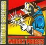 WHISKY PRIESTS The - Bleeding Sketches