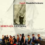 NAPOLI MANDOLINORCHESTRA - Serenata luntana