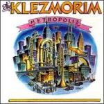KLEZMORIM The - Metropolis