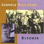 KOZLOWSKI Leopold - The Last Klezmer