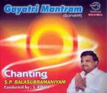 GAYATHRI MANTRAM - chanting by S P Balasubramaniyam