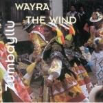 ZUMBAYLLU   - Wayra the Wind  - Traditional Music from Bolivia and Peru