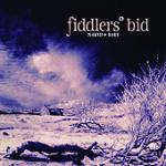FIDDLERS BID - Naked & Rare