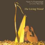NI CHATHASAIGH Maire / NEWMAN Chris - The Living Wood