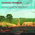 SPASIUK Chango - Tarefero de mis pagos / Sounds from the Red Land