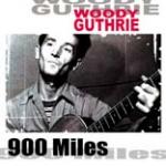 GUTHRIE Woody - 900 Miles