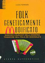 FERRARI Luca - Folk Geneticamente Modificato