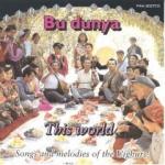 BU DUNYA - Songs and melodies of the Uighurs