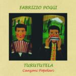 POGGI Fabrizio - Turututela - Canzoni Popolari