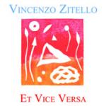 ZITELLO Vincenzo - Et Vice Versa