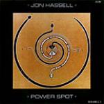 HASSELL Jon - Power Spot