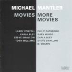 MANTLER MIchael - Movies/More Movies