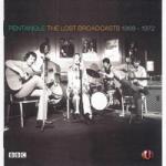 PENTANGLE The - The Lost Broadcast 1968 - 72