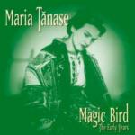 TANASE, Maria - Magic Bird