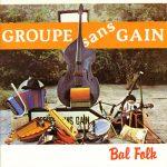 GROUPE SANS-GAIN - Bal Folk