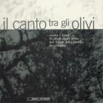 CHIARI / VINATI (a cura di) - Il canto tra gli olivi - Tradizioni Parco Alto Garda