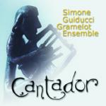 GUIDUCCI Simone & Gramelot Ensemble - Cantador