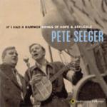 SEEGER Pete - If I Had a Hammer - Songs of Hope & Struggle