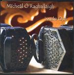 O RAGHALLAIGH Mìcheàl - Inside Out - Irish Concertina
