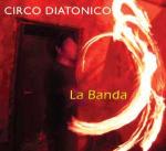 CIRCO DIATONICO - La Banda