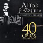 PIAZZOLLA Astor - 40 Obras Fundamentales
