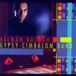 BALOGH Kalman & Gypsy Cimabalom Band - Live in Germany