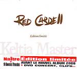 RED CARDELL - Edition Limitèe