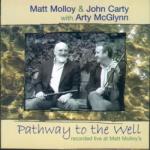 MOLLOY Matt & CARTY John - with Arty McGlynn - Pathway to the Well