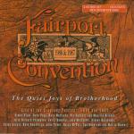 FAIRPORT CONVENTION - The Quiet Joys of Brotherhood / Live Cropedy 1986 & 1987