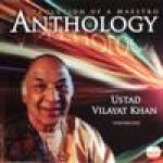 VILAYAT KHAN - Anthology - Evolution of a Maestro