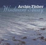 FISHER Archie - Windward Away