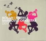 MARKOVIC Boban i Marko Orkestar - Devla