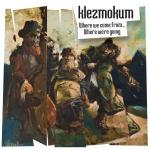 KLEZMOKUM - Where we come from ... Where we