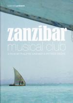 GASNIER Philippe & NEZAN Patrice (a film by) - Zanzibar Musical Club