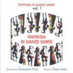 PIRAS, Fiorentino & SERRA, Nanni Serra - Fantasia di danze sarde Vol.1