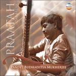 BUDHADITYA MUKHERJEE - sitar - Praatah / Daybreak